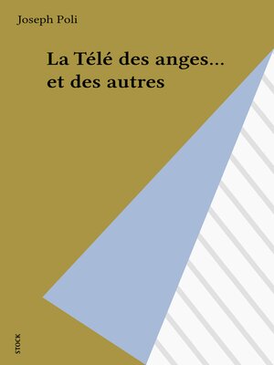 cover image of La Télé des anges... et des autres